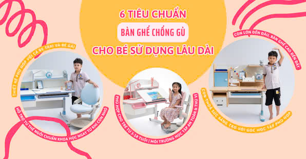 6 tiêu chuẩn bàn ghế chống gù cho bé sử dụng lâu dài