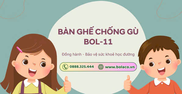 Bàn ghế chống gù BOL-11 – Đồng hành bảo vệ sức khỏe học đường của trẻ