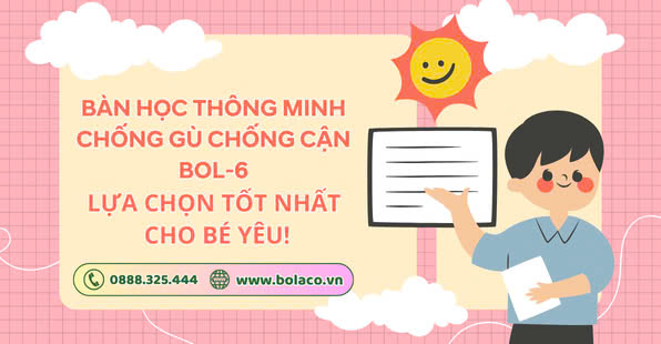 Bàn Học Thông Minh Chống Gù Chống Cận BOL-6 - Lựa Chọn Tốt Nhất Cho Bé Yêu