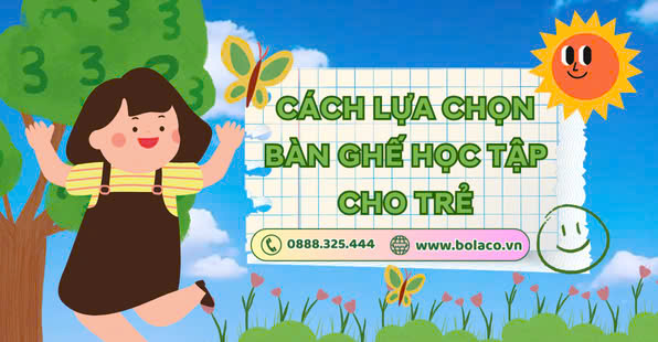 Làm Thế Nào Để Chọn Bàn Ghế Học Tập Hoàn Hảo Cho Trẻ?