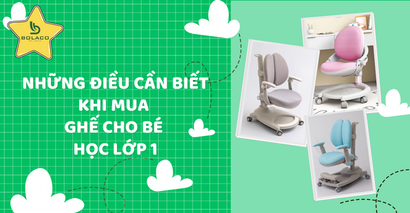 Những Điều Cần Biết Khi Mua Ghế Cho Bé Học Lớp 1