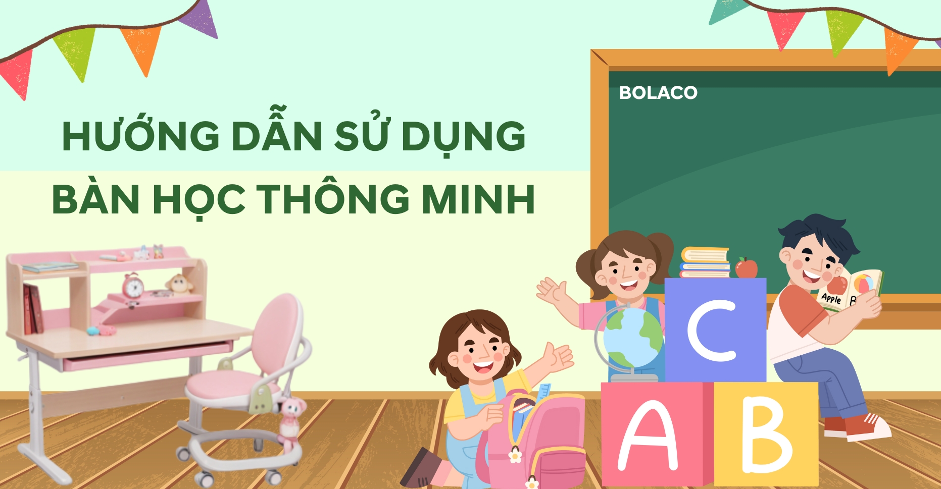 Hướng Dẫn Trẻ Sử Dụng Bàn Học Thông Minh Đúng Chuẩn