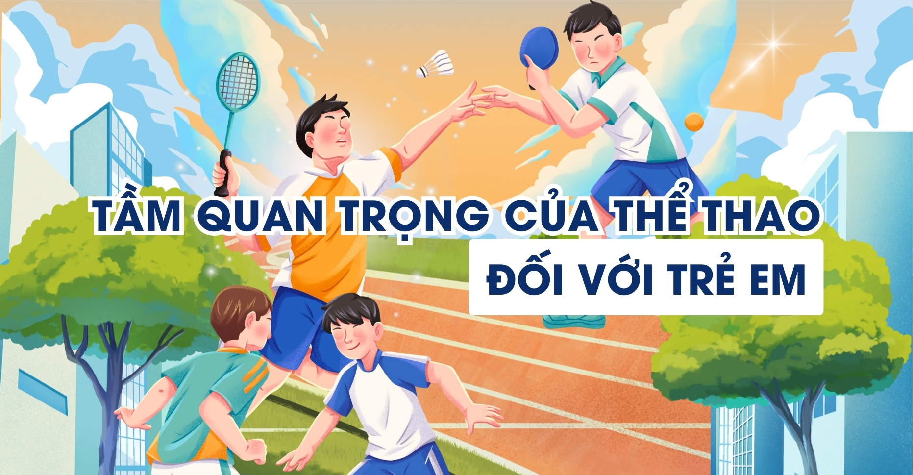 Tầm quan trọng của thể thao với trẻ tiểu học hiện đại