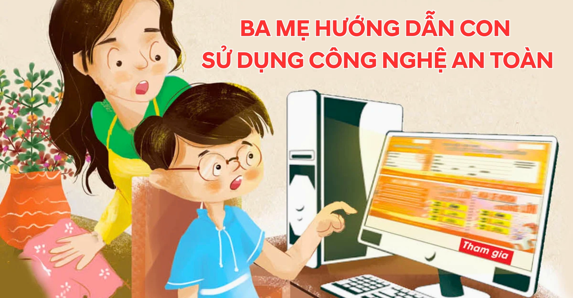 Hướng dẫn cha mẹ dạy con tiểu học sử dụng công nghệ an toàn